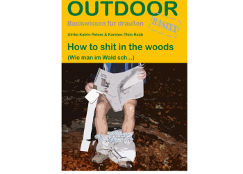 How to shit in the woods | Wie man im Wald… | Peters, Raab