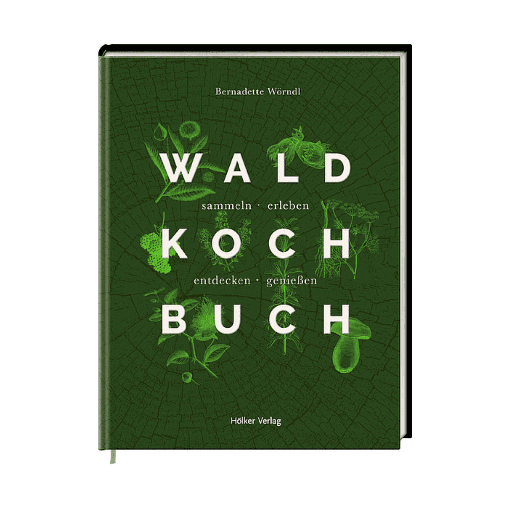 Wald Koch Buch | sammeln, erleben, entdecken, genießen | Wörndl